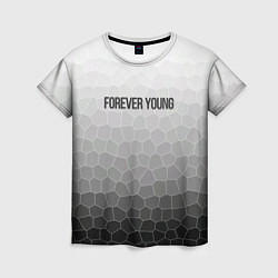 Женская футболка Forever young