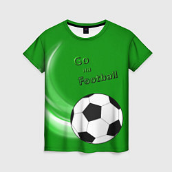 Женская футболка Go на football