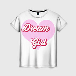 Женская футболка Девушка-мечта и розовое сердце