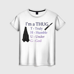 Женская футболка Im a thug