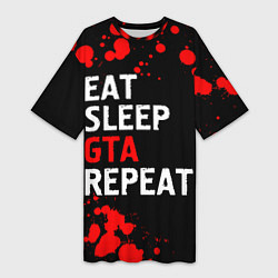 Футболка женская длинная Eat Sleep GTA Repeat - Брызги, цвет: 3D-принт