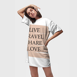 Футболка женская длинная Live travel share love, цвет: 3D-принт — фото 2