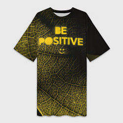 Футболка женская длинная Be positive, цвет: 3D-принт