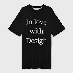 Женская длинная футболка In love with Design