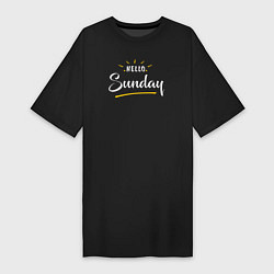 Женская футболка-платье Sunday привет воскресенье