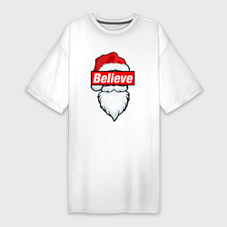 Женская футболка-платье I Believe In Santa Я Верю В Санту