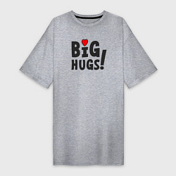 Женская футболка-платье Big hugs!