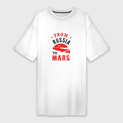 Женская футболка-платье Из России на Марс