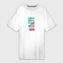 Женская футболка-платье In Love With BMW