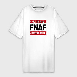 Женская футболка-платье FNAF: таблички Ultimate и Best Player