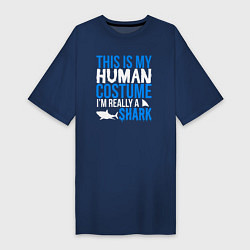 Женская футболка-платье Это мой костюм человека, на самом деле я акула