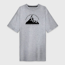 Женская футболка-платье Горы и надпись: Лучше гор только горы