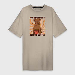Женская футболка-платье No business before coffee