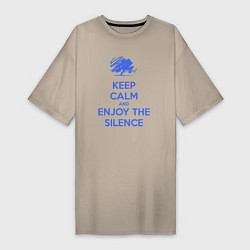 Женская футболка-платье Keep calm and enjoy the silence