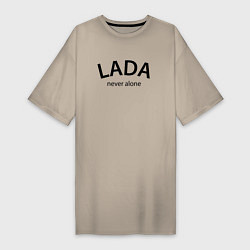 Женская футболка-платье Имя Lada never alone - motto