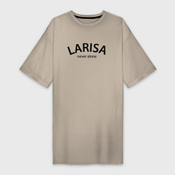 Женская футболка-платье Larisa never alone - motto