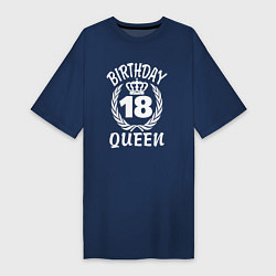 Футболка женская-платье 18 с днем рождения королева, цвет: тёмно-синий