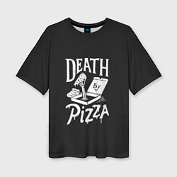 Женская футболка оверсайз Death By Pizza