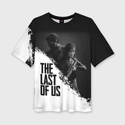 Женская футболка оверсайз The Last of Us: White & Black