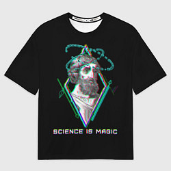 Женская футболка оверсайз Magic is science - Пифагор