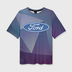 Футболка оверсайз женская Ford, цвет: 3D-принт