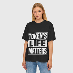 Футболка оверсайз женская TOKENS LIFE MATTERS, цвет: 3D-принт — фото 2