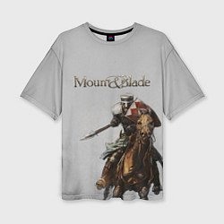 Женская футболка оверсайз Mount and Blade