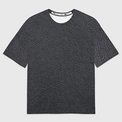 Футболка оверсайз женская Текстура черная кожа рельеф, цвет: 3D-принт