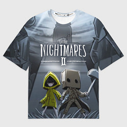 Футболка оверсайз женская LITTLE NIGHTMARES 2, цвет: 3D-принт
