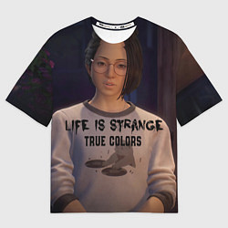 Футболка оверсайз женская Life is strange true colors, цвет: 3D-принт