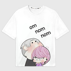 Футболка оверсайз женская Om nom nom, цвет: 3D-принт