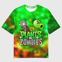 Футболка оверсайз женская Plants vs Zombies горохострел и зомби, цвет: 3D-принт