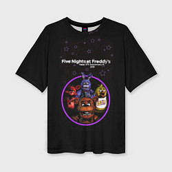 Женская футболка оверсайз Five Nights at Freddys - персонажи из игры