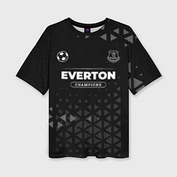 Футболка оверсайз женская Everton Форма Champions, цвет: 3D-принт