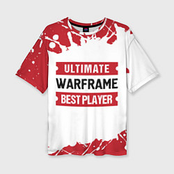 Футболка оверсайз женская Warframe: таблички Best Player и Ultimate, цвет: 3D-принт