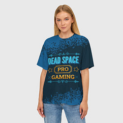 Футболка оверсайз женская Игра Dead Space: PRO Gaming, цвет: 3D-принт — фото 2