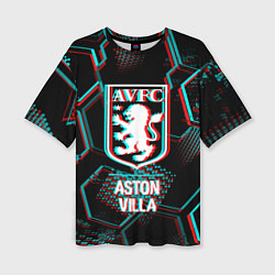 Футболка оверсайз женская Aston Villa FC в стиле Glitch на темном фоне, цвет: 3D-принт