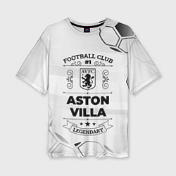 Женская футболка оверсайз Aston Villa Football Club Number 1 Legendary