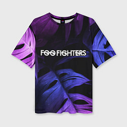 Футболка оверсайз женская Foo Fighters neon monstera, цвет: 3D-принт