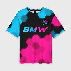 Футболка оверсайз женская BMW - neon gradient: символ сверху, цвет: 3D-принт