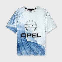 Футболка оверсайз женская Opel - logo, цвет: 3D-принт