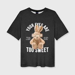 Футболка оверсайз женская Rabbit too sweet, цвет: 3D-принт