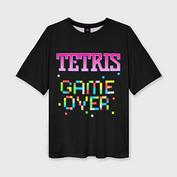 Футболка оверсайз женская Tetris - Game Over, цвет: 3D-принт