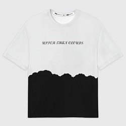 Футболка оверсайз женская Выше, чем облака, цвет: 3D-принт