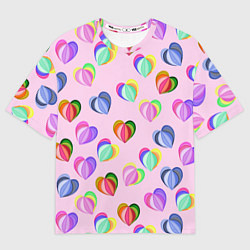 Футболка оверсайз женская Цветные сердечки, цвет: 3D-принт