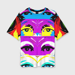 Футболка оверсайз женская Eyes - pop art - neural network, цвет: 3D-принт