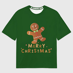 Футболка оверсайз женская Пряничный человечек желает счастливого рождества, цвет: 3D-принт