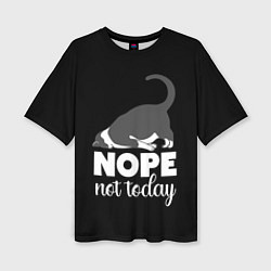 Женская футболка оверсайз Nope not today