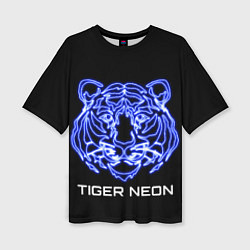 Футболка оверсайз женская Tiger neon art, цвет: 3D-принт