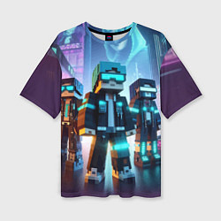 Футболка оверсайз женская Minecraft - neon metropolis ai art, цвет: 3D-принт